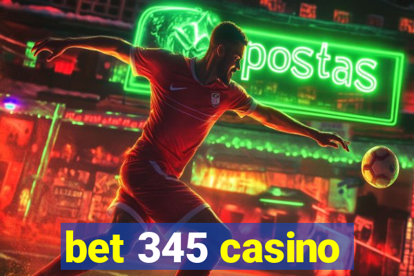 bet 345 casino